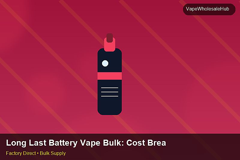 Long Last Battery Vape Bulk — Long Last Battery Vape Bulk: Cost Breakdown | 2026 Edition photo 1