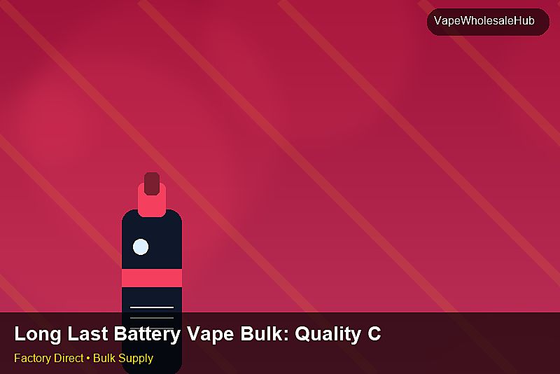 Long Last Battery Vape Bulk — Long Last Battery Vape Bulk: Quality Control Process | 2026 Edition photo 2